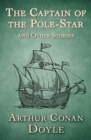 Image for Captain of the Pole-Star: And Other Stories