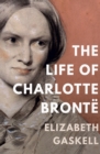 Image for Life of Charlotte Bronte