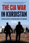Image for CIA War in Kurdistan: The Untold Story of the Northern Front in the Iraq War