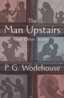 Image for Man Upstairs: And Other Stories