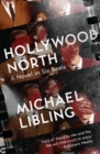 Image for Hollywood North: A Novel in Six Reels
