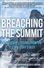 Image for Breaching the Summit: Leadership Lessons from the U.S. Military&#39;s Best