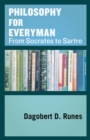 Image for Philosophy for Everyman: From Socrates to Sartre