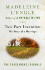 Image for Two-part invention  : the story of a marriage