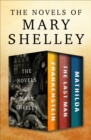 Image for Novels of Mary Shelley: Frankenstein, The Last Man, and Mathilda