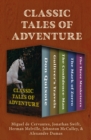 Image for Classic Tales of Adventure: Don Quixote, Gulliver's Travels, The Confidence-Man, The Mark of Zorro, and The Three Musketeers