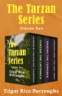 Image for The Tarzan Series Volume Two: Jungle Tales of Tarzan, Tarzan the Untamed, Tarzan the Terrible, and Tarzan and the Ant Men