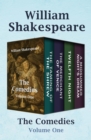 Image for The Comedies Volume One: The Taming of the Shrew, The Merchant of Venice, Twelfth Night, and A Midsummer Night&#39;s Dream