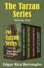 Image for The Tarzan Series Volume One: Tarzan of the Apes, The Return of Tarzan, The Beasts of Tarzan, and Tarzan and the Jewels of Opar