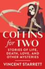 Image for Coffins for Two: Stories of Life, Death, Love, and Other Mysteries