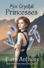 Image for Six crystal princesses