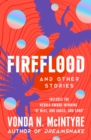 Image for Fireflood: And Other Stories