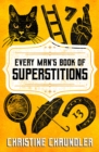 Image for Every Man&#39;s Book of Superstitions