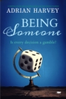 Image for Being Someone: A Gripping Novel about Looking for Love and Finding Yourself