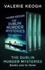 Image for Dublin Murder Mysteries Books One to Three: No Simple Death, No Obvious Cause, and No Past Forgiven