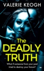 Image for The Deadly Truth: A Heart-Stopping Psychological Thriller