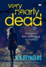 Image for Very Nearly Dead : An Addictive Psychological Suspense Thriller