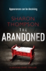 Image for The Abandoned: A Gripping Crime Thriller