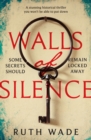 Image for Walls of Silence: A Stunning Historical Thriller You Won&#39;t Be Able to Put Down