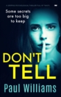 Image for Don&#39;t Tell: A Gripping Psychological Thriller Full of Twists