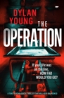 Image for The Operation: A Tense Psychological Thriller That Will Keep You Hooked