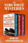 Image for The Nero Wolfe Mysteries Volume One: Murder in E Minor, Death on Deadline, and The Bloodied Ivy