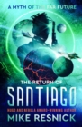 Image for The return of Santiago: a myth of the far future