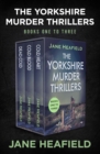 Image for The Yorkshire Murder Thrillers. Books 1-3