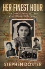 Image for Her Finest Hour: One Teen&#39;s Personal War With Hitler&#39;s Germany