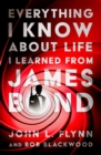 Image for Everything I know about life I learned from James Bond