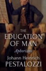 Image for The Education of Man: Aphorisms