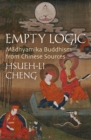 Image for Empty Logic: Madhyamika Buddhism from Chinese Sources