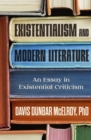 Image for Existentialism and Modern Literature: An Essay in Existential Criticism