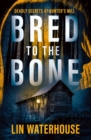 Image for Bred to the bone: deadly secrets at Hunter&#39;s Mill