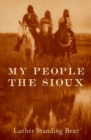 Image for My People the Sioux