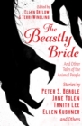 Image for The Beastly Bride: And Other Tales of the Animal People