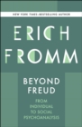 Image for Beyond Freud: from individual to social psychoanalysis