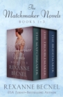 Image for The Matchmaker Novels, Books 1-3: The Matchmaker, The Troublemaker, and The Bridemaker