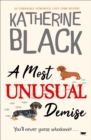 A Most Unusual Demise - Black, Katherine
