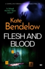 Image for Flesh and Blood: A compelling thriller from a real CSI