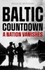 Image for Baltic Countdown : A Nation Vanishes