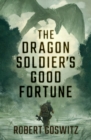 Image for The Dragon Soldier&#39;s Good Fortune