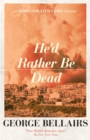 Image for He&#39;d Rather Be Dead