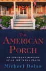 Image for American Porch: An Informal History of an Informal Place