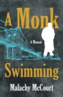 Image for Monk Swimming: A Memoir