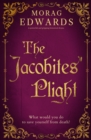 Image for Jacobites&#39; Plight: A powerful and gripping historical drama