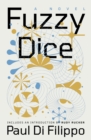 Image for Fuzzy Dice: A Novel