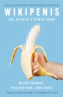 Image for Wikipenis : Dr. Nicola&#39;s Penis Book—Maintenance, Prevention, and Cure