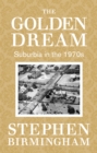Image for Golden Dream: Suburbia in the 1970s