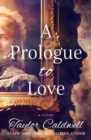 Image for A Prologue to Love : A Novel: A Novel